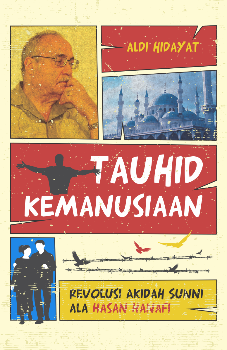 Tauhid Kemanusiaan depan Tauhid Kemanusiaan; Revolusi Akidah Sunni ala Hasan Hanafi - Gambar 1