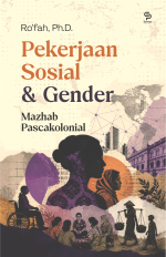 Pekerjaan Sosial & Gender: Mazhab Pascakolonial