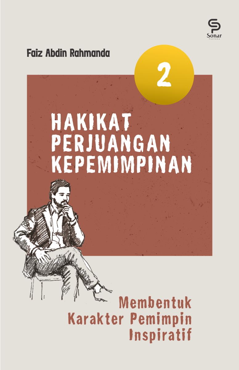 3 Hakikat Perjuangan Kepemimpinan: Membentuk Karakter Pemimpin Inspiratif (Buku 2) - Gambar 1